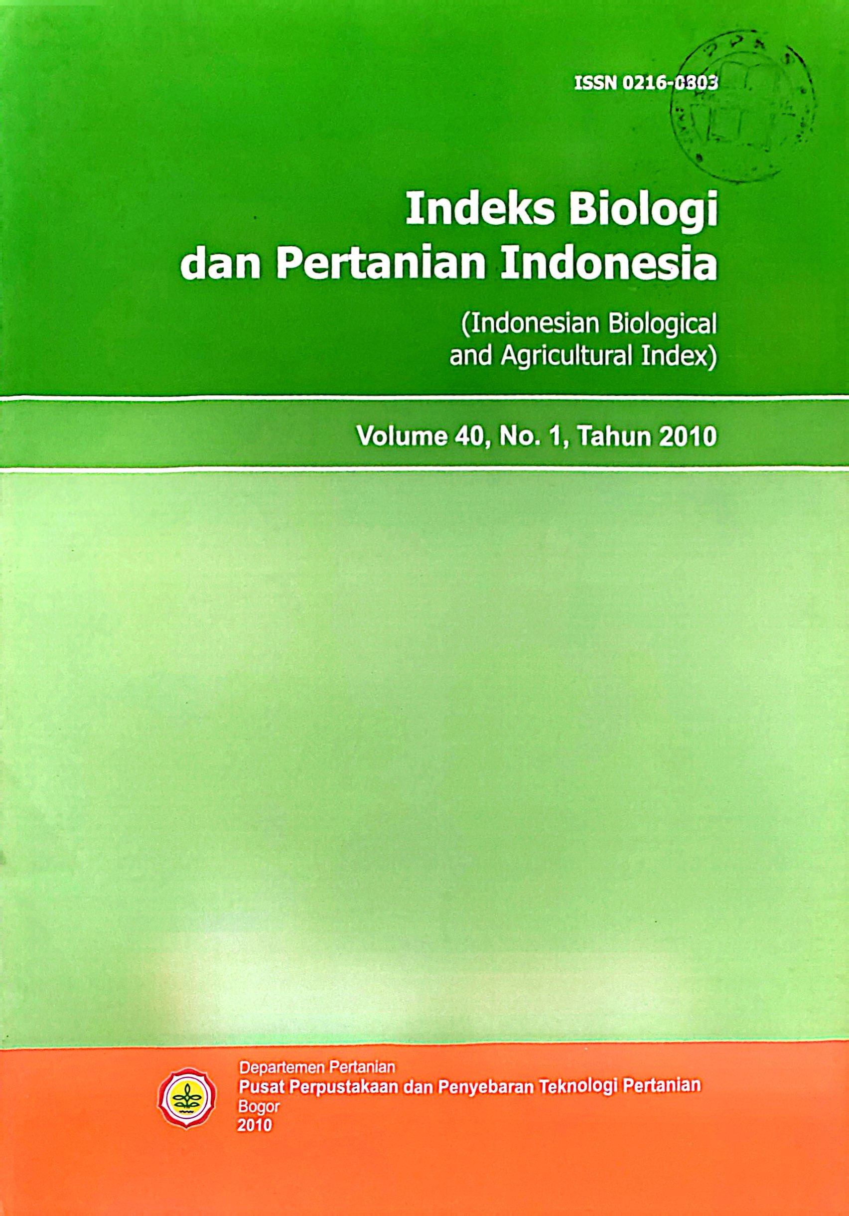 INDEKS BIOLOGI DAN PERTANIAN INDONESIA. VOL. 40(1), 2010