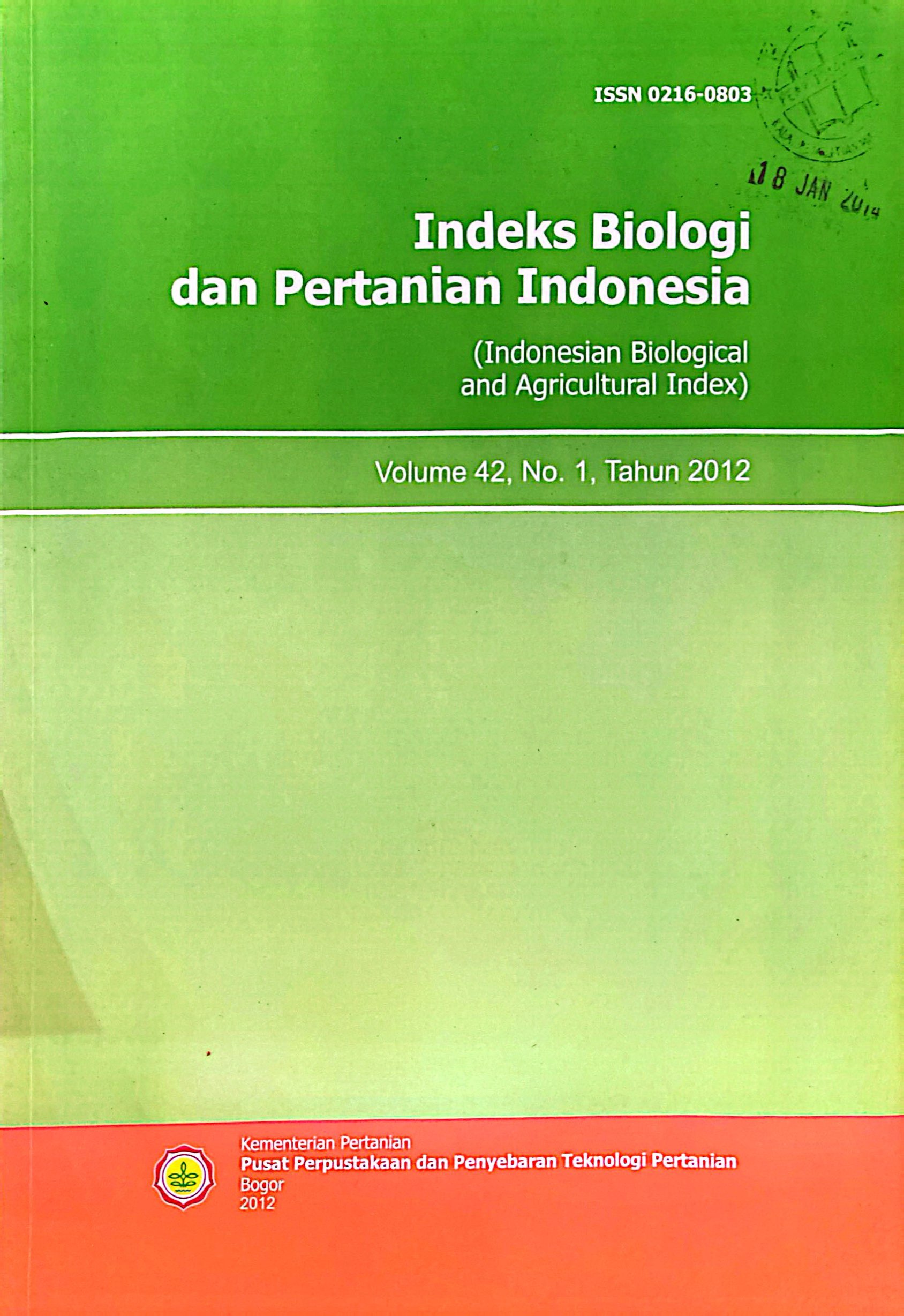 INDEKS BIOLOGI DAN PERTANIAN INDONESIA. VOL. 42(1), 2012