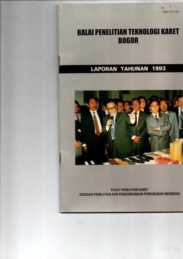 LAPORAN TAHUNAN 1993. BALAI PENELITIAN TEKNOLOGI KARET BOGOR