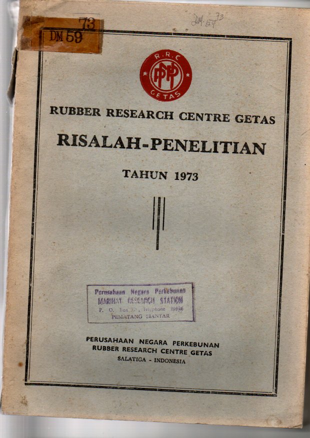 RUBBER RESEARCH CENTRE GETAS. RISALAH-PENELITIAN TAHUN 1973