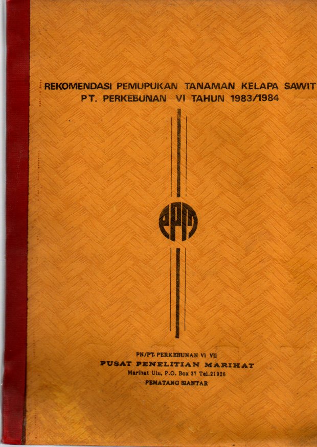 REKOMENDASI PEMUPUKAN TANAMAN KELAPA SAWIT PT. PERKEBUNAN VI TAHUN 1983/1984