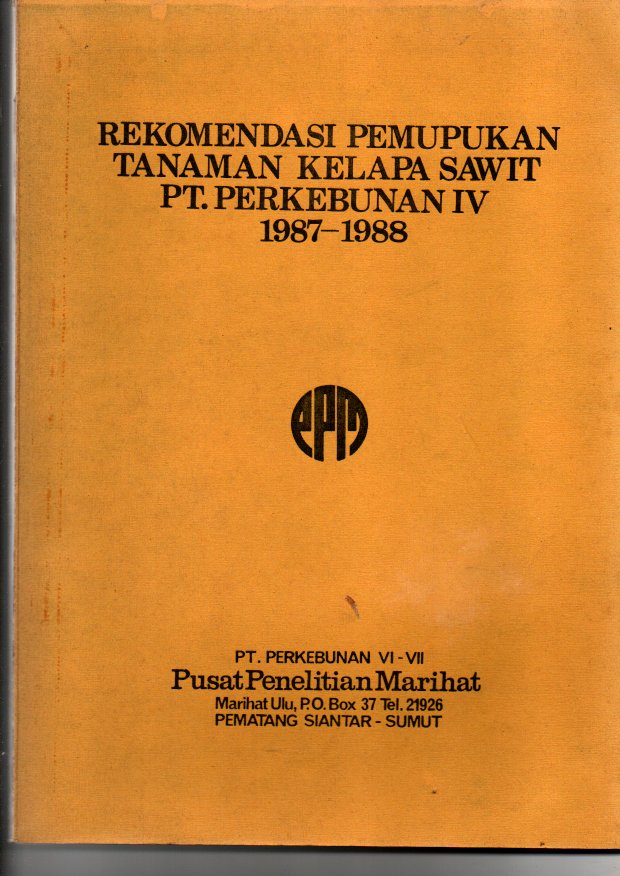 REKOMENDASI PEMUPUKAN TANAMAN KELAPA SAWIT PT. PERKEBUNAN IV 1987-1988