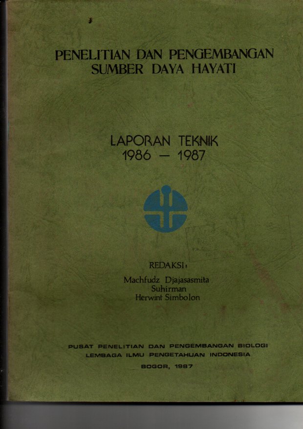 PENELITIAN DAN PENGEMBANGAN SUMBER DAYA HAYATI. LAPORAN TEKNIK 1986-1987