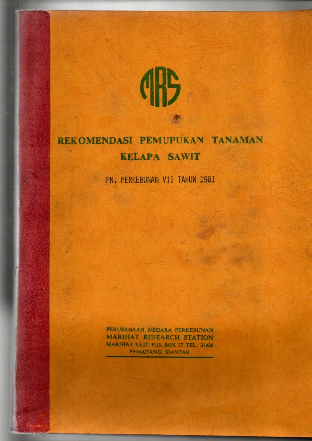REKOMENDASI PEMUPUKAN TANAMAN KELAPA SAWIT. PN. PERKEBUNAN VII TAHUN 1981.