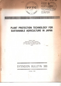 PLANT PROTECTION TECHNOLOGY FOR SUSTAINABLE AGRICULTURE IN JAPAN. OCTOBER 1994