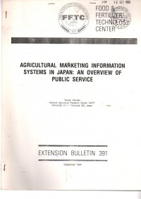 AGRICULTURAL MARKETING INFORMATION SYSTEMS IN JAPAN: AN OVERVIEW OF PUBLIC SERVICE. EXTENSION BULLETIN 391. SEPTEMBER 1994