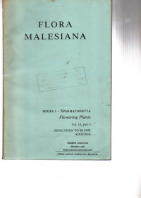 FLORA MALESIANA. SERIES I-SPERMATOPHYTA.FLOWERING PLANTS. VOL. 10 (4). DEDICATION TO BLUME ADDENDA