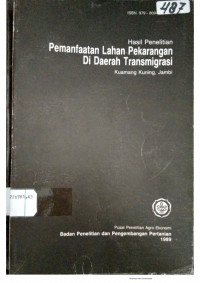 Hasil Penelitian Pemanfaatan Lahan Pekarangan Di Daerah Transmigrasi, Kuamang Kuning, Jambi