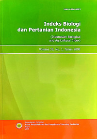 INDEKS BIOLOGI DAN PERTANIAN INDONESIA. VOL. 38(1), 2008