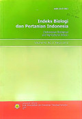 INDEKS BIOLOGI DAN PERTANIAN INDONESIA. VOL. 2422), 2012