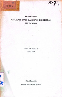 RINGKASAN DAN PUBLIKASI LAPORAN PENELITIAN PERTANIAN