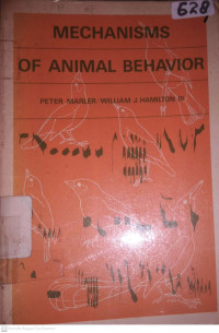 MECHANISMS OF ANIMAL BEHAVIOR