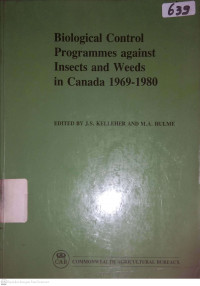 BIOLOGICAL CONTROL PROGRAMMES AGAINT INSECTS AND WEEDS IN CANADA 1969-1980