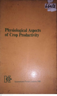 PHYSIOLOGICAL ASPECTS OF CROP PRODUCTIVITY