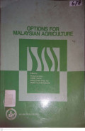 OPTIONS FOR MALAYSIAN AGRICULTURE