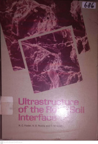 ULTRASTRUCTURE OF THE ROOT - SOIL INTERFACE