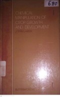 CHEMICAL MANIPULATION OF CROP GROWTH AND DEVELOPMENT