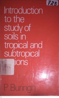 INTRODUCTION TO THE STUDY OF SOILS IN TROPICAL AND SUBTROPICAL REGIONS