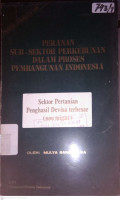 PERANAN SUB-SEKTOR PERKEBUNAN DALAM PROSES PEMBANGUNAN INDONESIA