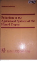 POTASSIUM IN THE AGRICULTURAL SYSTEMS OF THE HUMID TROPICS