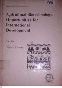 AGRICULTURAL BIOTECHNOLOGY OPPORTUNITIES FOR INTERNATIONAL DEVELOPMENT