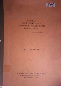 LAPORAN HASIL DAN EVALUASI AGRONOMI- KELAPA SAWIT TAHUN 1991/1992