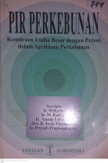 PIR PERKEBUNAN KEMITRAAN USAHA BESAR DENGAN PETANI DALAM AGRIBISNIS PERKEBUNAN