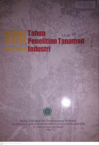 120 TAHUN PENELITIAN TANAMAN INDUSTRI ( 1876-1996 )