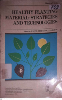 HEALTHY PLANTING MATERIAL : STRATEGIES AND TECHNOLOGIES