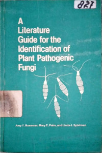 A LITERATURE GUIDE FOR THE IDENTIFICATION OF PLANT PATHOGENIC FUNGI