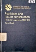 PESTICIDES AND NATURE CONSERVATION THE BRITISH EXPERIENCE 1950-1975