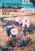 A FARMER'S PRIMER ON GROWING RICE