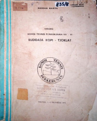 KOMISI TEHNIS PERKEBUNAN KE - III BUDIDAJA KOPI - TJOKLAT : DJILID SATU