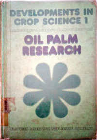 OIL PALM RESEARCH. DEVELOPMENTS IN CROP SCIENCE 1