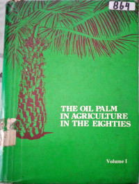 THE OIL PALM IN AGRICULTURE IN THE EIGHTIES