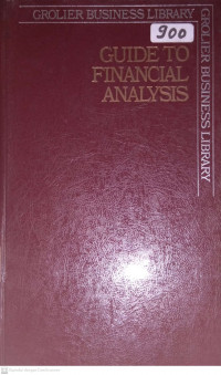 GROLIER BUSINESS LIBRARY. GUIDE TO FINANCIAL ANALYSIS