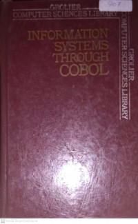 GROLIER COMPUTER SCIENCES LIBRARY. INFORMATION SYSTEMS THROUGH COBOL