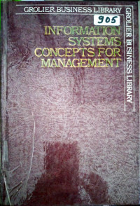 GROLIER BUSINESS LIBRARY. INFORMATION SYSTEMS CONCEPTS FOR MANAGEMENT