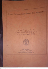 PERAN PERPUSTAKAAN DALAM ERA INFORMASI. MAKALAH KPP PUSDOKINFO II 6-10 FEBRUARI 1989