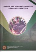 PROSPEK DAN ARAH PENGEMBANGAN AGRIBISNIS KELAPA SAWIT