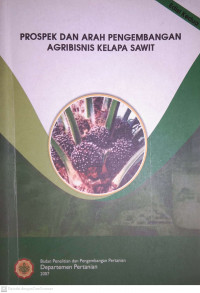 PROSPEK DAN ARAH PENGEMBANGAN AGRIBISNIS KELAPA SAWIT