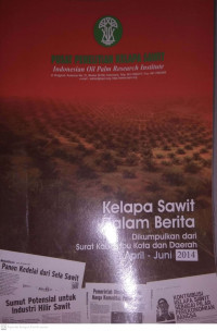 KELAPA SAWIT DALAM BERITA APRIL-JUNI 2014