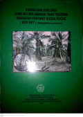 SURVAY DAN EVALUASI JENIS KELAPA HIBRIDA YANG TOLERAN TERHADAP PENYAKIT BUSUK PUCUK (BUD ROT) PHYTHOPHTHORA PALMIVORA