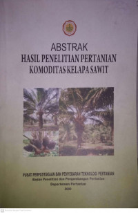 ABSTRAK HASIL PENELITIAN PERTANIAN KOMODITAS KELAPA SAWIT