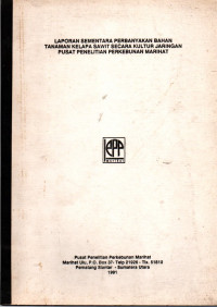 LAPORAN SEMENTARA PERBANYAKAN BAHAN TANAMAN KELAPA SAWIT SECARA KULTUR JARINGAN PUSAT PENELITIAN PERKEBUNAN MARIHAT