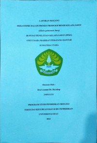 LAPORAN MAGANG. MEKANISME DALAM PROSES PRODUKSI BENIH KELAPA SAWIT (Elaeis guineensis Jacq.) DI PUSAT PENELITIAN KELAPA SAWIT (PPKS) UNIT USAHA MARIHAT PEMATANG SIANTAR SUMATERA UTARA