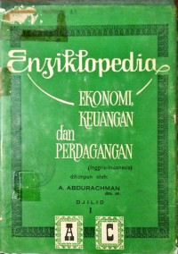 ENSIKLOPEDIA. EKONOMI KEUANGAN DAN PERDAGANGAN. DJILID I