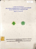 LAPORAN PELAKSANAAN. PELATIHAN KEREDAKSIAN PUBLIKASI ILMIAH PUSAT PENELITIAN LINGKUP AP3I. BOGOR, 24-29 APRIL 1995