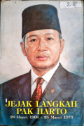 JEJAK LANGKAH PAK HARTO. 28 MARET 1968 - 23 MARET 1973