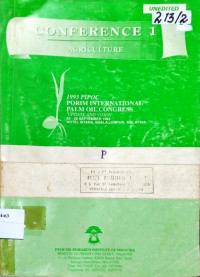 CONFERENCE 1 AGRICULTURE . 1993 PIPOC PORIM INTERNATIONAL PALM OIL CONGRESS